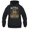 30 Years Awesome Vintage April 1995 30th Birthday Shirt & Hoodie | siriusteestore