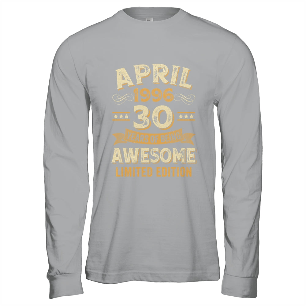 30 Years Awesome Vintage April 1996 30th Birthday Shirt & Hoodie | siriusteestore