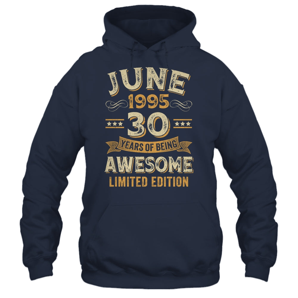 30 Years Awesome Vintage June 1995 30th Birthday Shirt & Hoodie | siriusteestore