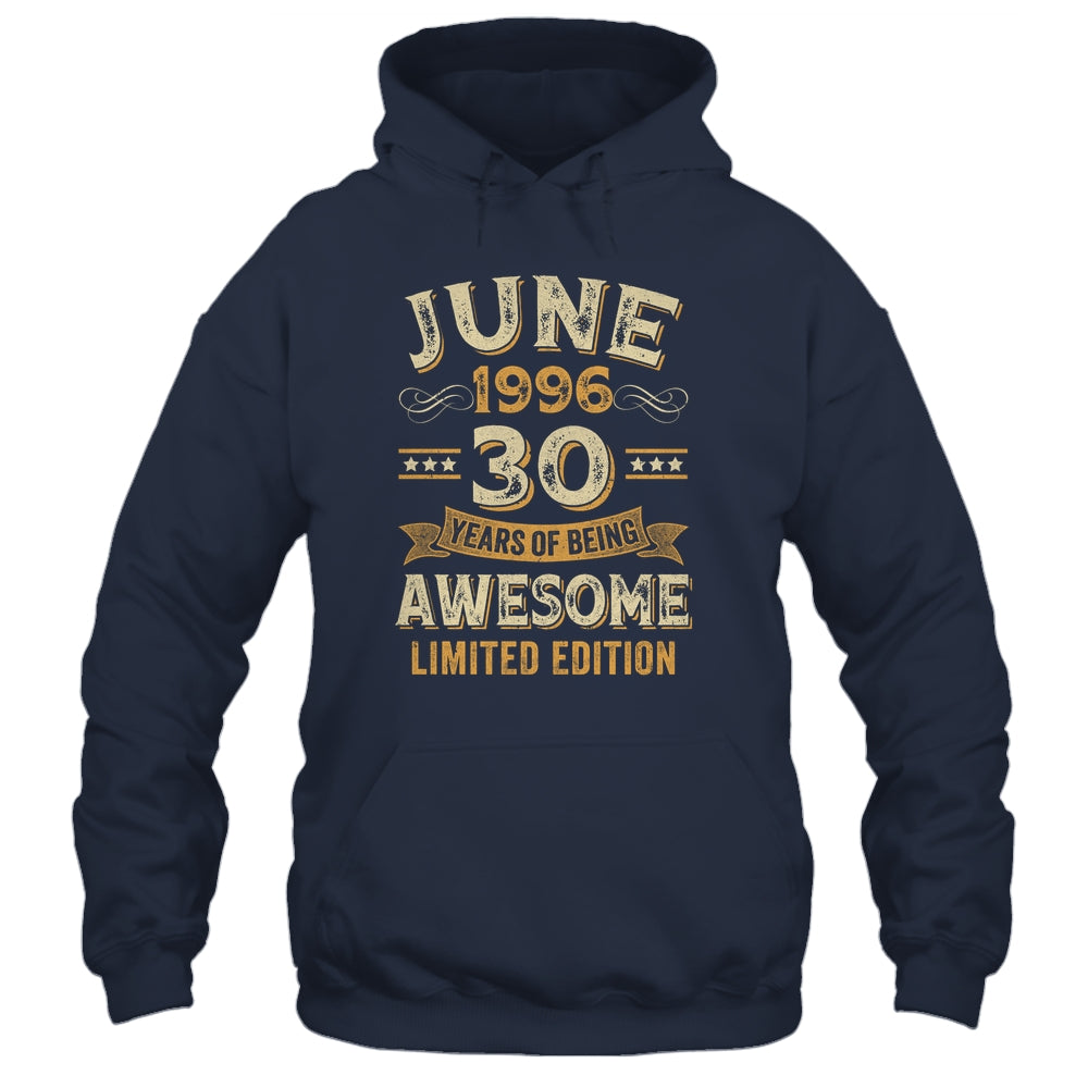 30 Years Awesome Vintage June 1996 30th Birthday Shirt & Hoodie | siriusteestore