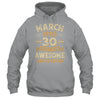 30 Years Awesome Vintage March 1995 30th Birthday Shirt & Hoodie | siriusteestore