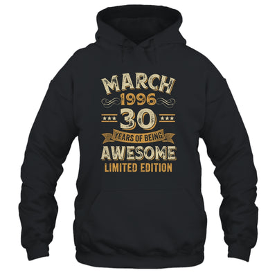 30 Years Awesome Vintage March 1996 30th Birthday Shirt & Hoodie | siriusteestore