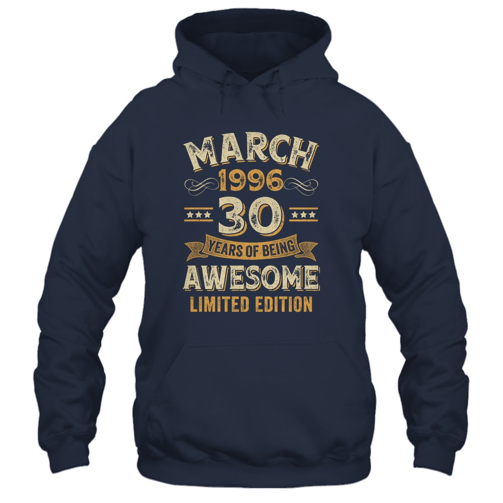 30 Years Awesome Vintage March 1996 30th Birthday Shirt & Hoodie | siriusteestore