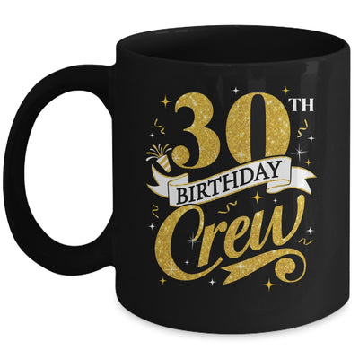 30th Birthday Crew 30th Bday Party Squad Friends Crown Funny Mug | siriusteestore