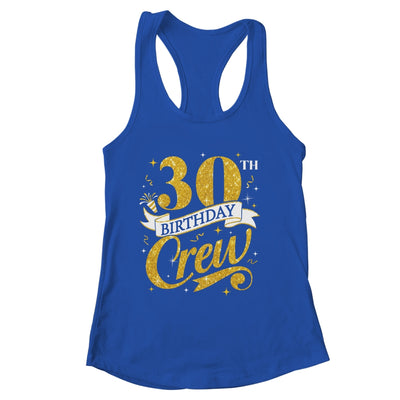 30th Birthday Crew 30th Bday Party Squad Friends Crown Funny Shirt & Tank Top | siriusteestore