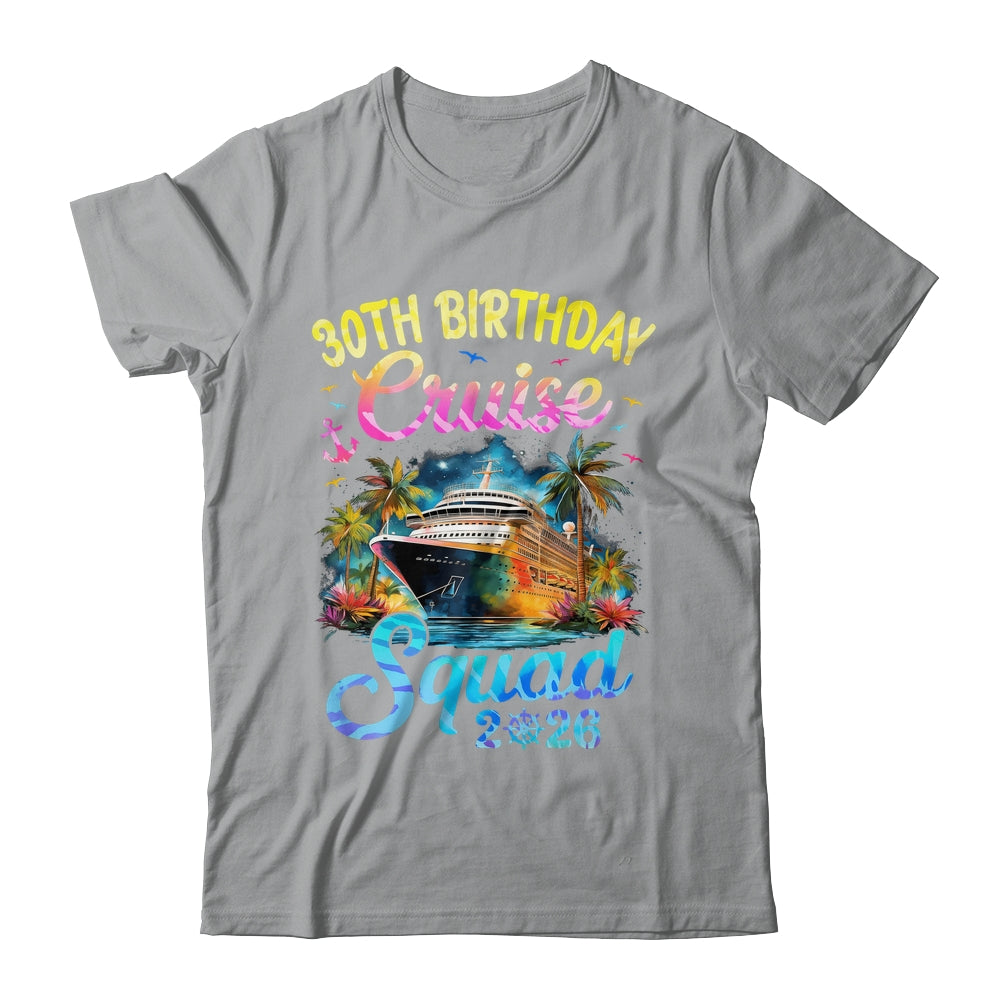 30th Birthday Cruise Squad 2026 Cruising Party Vacation Shirt & Tank Top | siriusteestore