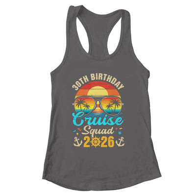 30th Birthday Cruise Squad 2026 Matching Party Vacation Shirt & Tank Top | siriusteestore