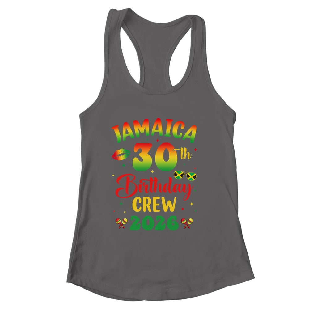 30th Birthday Girl Jamaica Birthday Crew Matching Group 2026 Shirt & Tank Top | siriusteestore