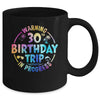 30th Birthday Trip Men Women Family 30 Years Old Birthday Mug | siriusteestore