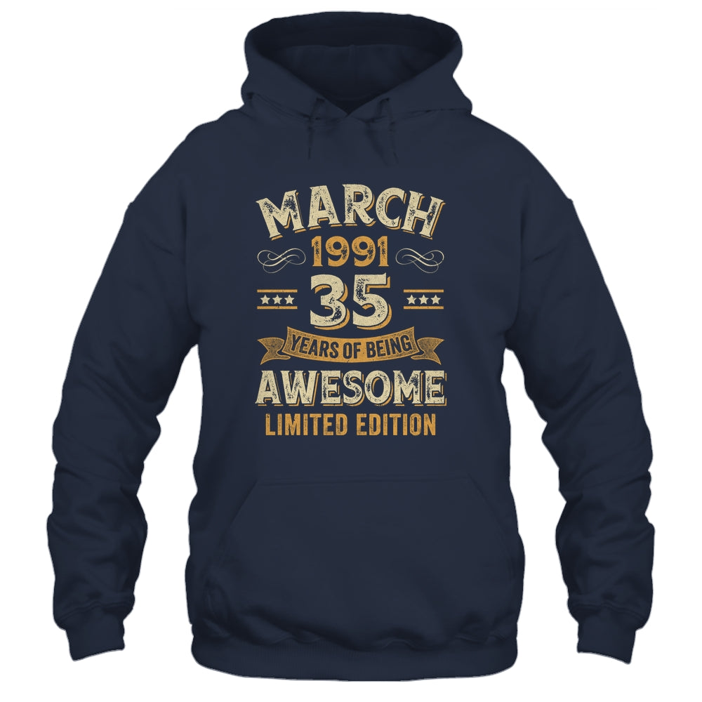 35 Years Awesome Vintage March 1991 35th Birthday Shirt & Hoodie | siriusteestore