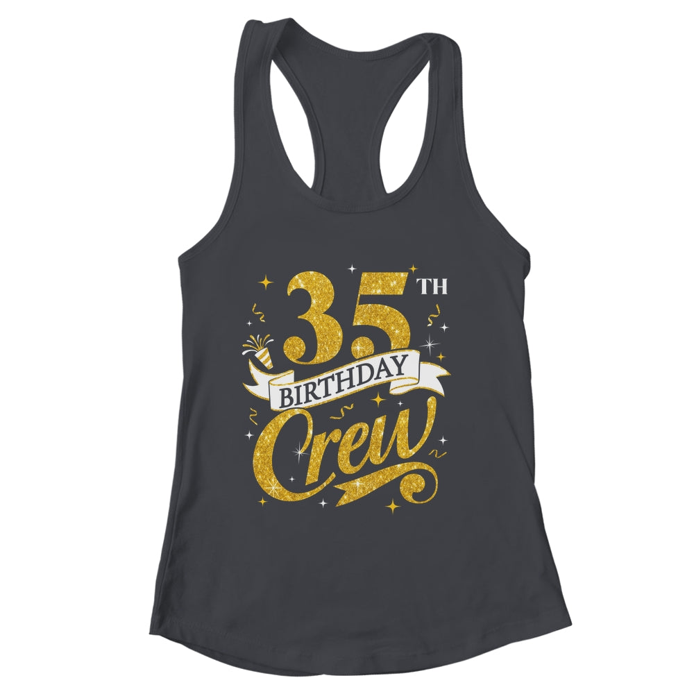 35th Birthday Crew 35th Bday Party Squad Friends Crown Funny Shirt & Tank Top | siriusteestore