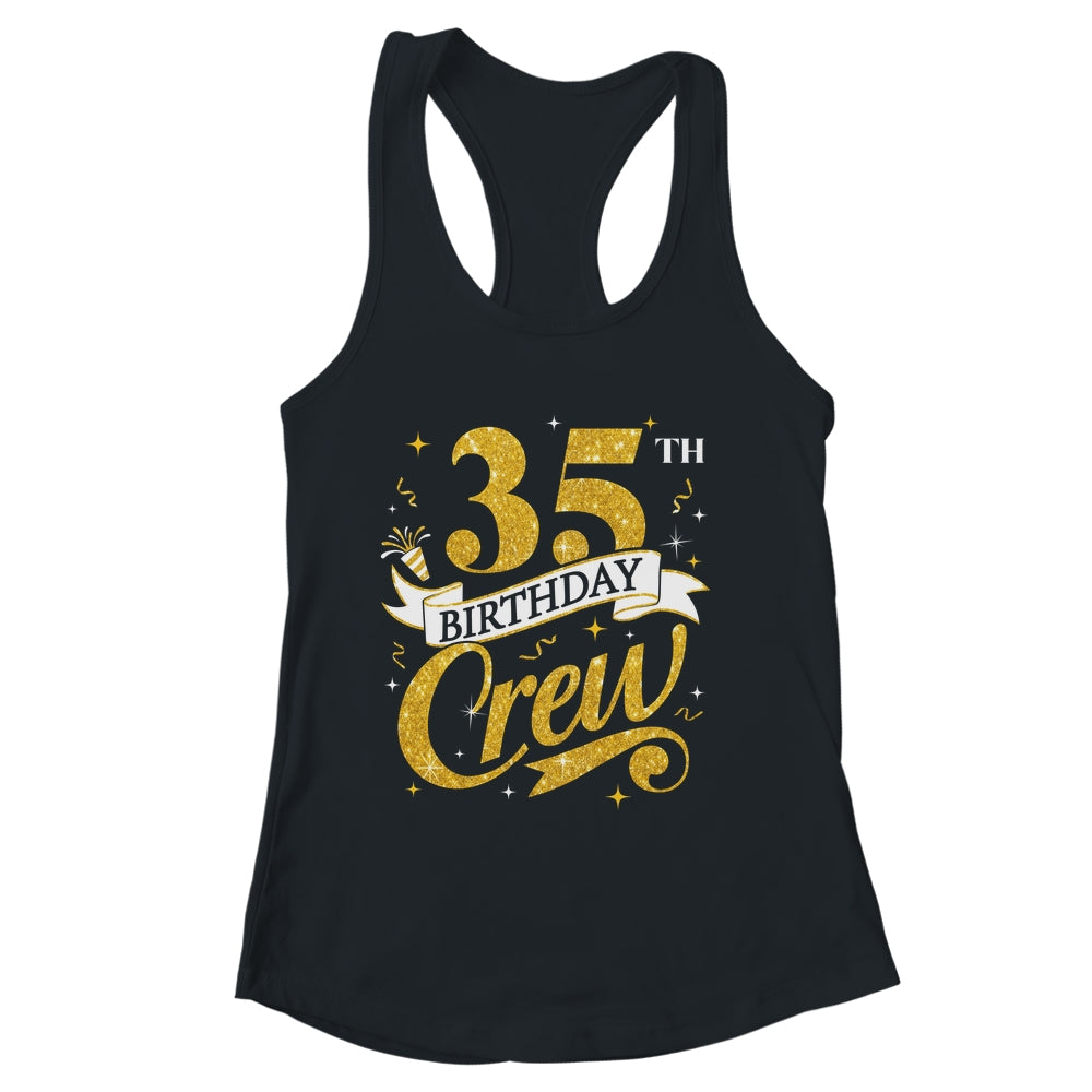 35th Birthday Crew 35th Bday Party Squad Friends Crown Funny Shirt & Tank Top | siriusteestore