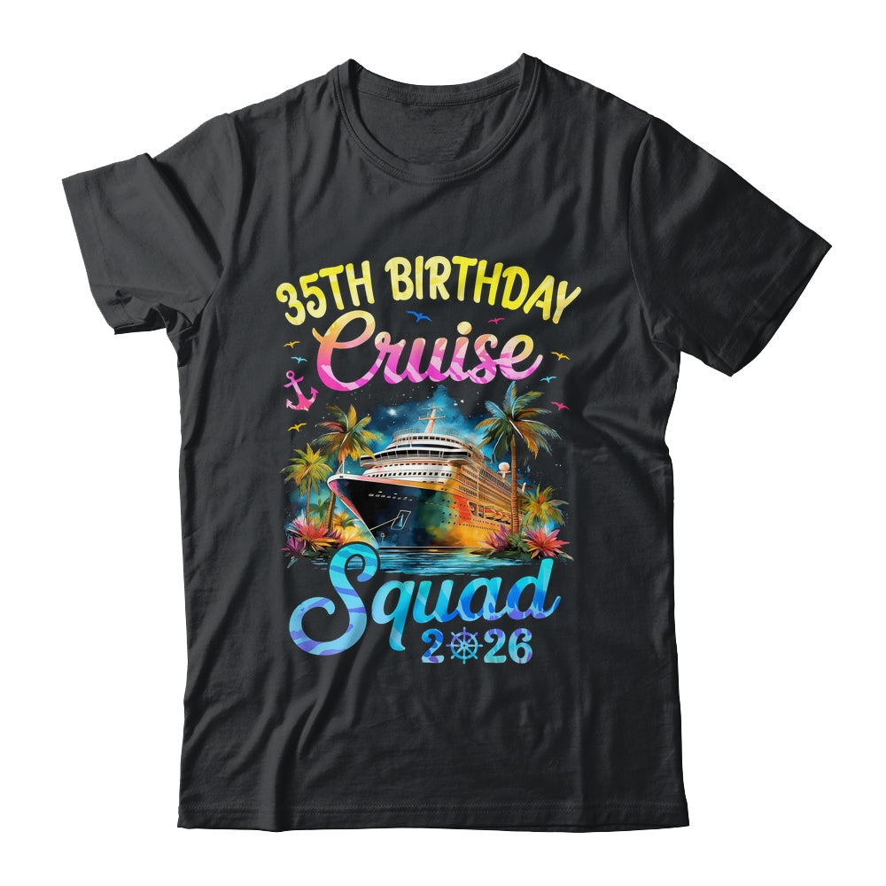 35th Birthday Cruise Squad 2026 Cruising Party Vacation Shirt & Tank Top | siriusteestore