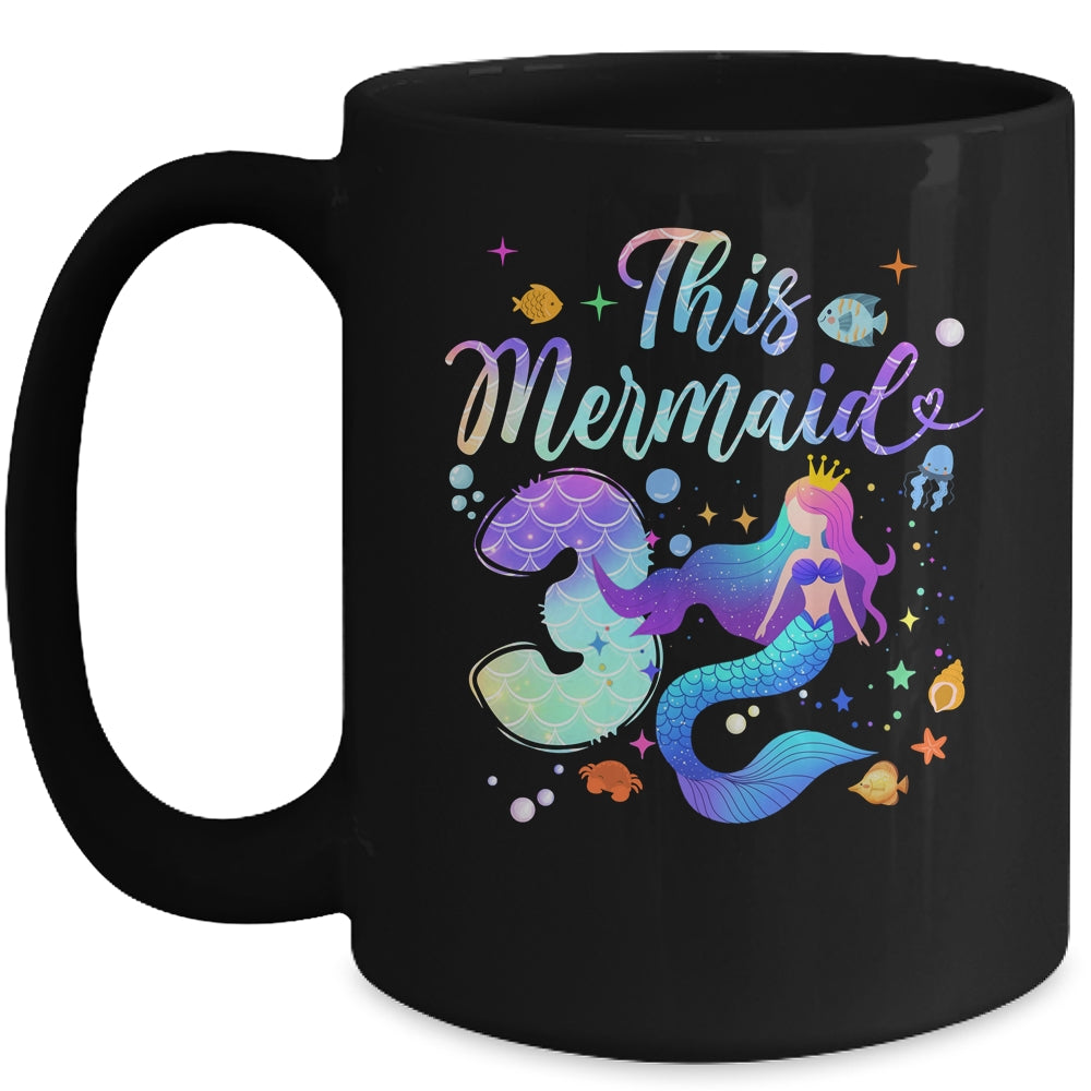 3 Year Old This Mermaid Is 3rd Birthday Girl Daughter Party Mug | siriusteestore