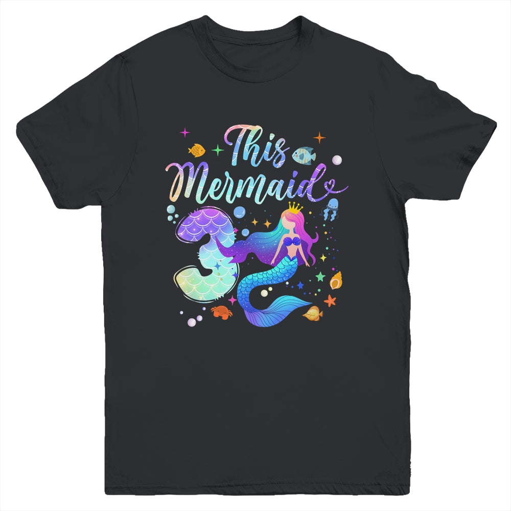 3 Year Old This Mermaid Is 3rd Birthday Girl Daughter Party Youth Shirt | siriusteestore