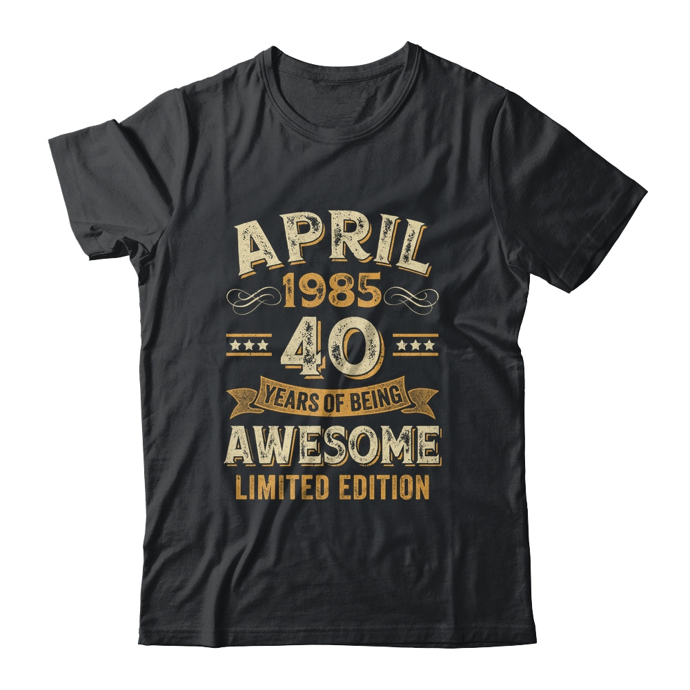40 Years Awesome Vintage April 1985 40th Birthday Shirt & Hoodie | siriusteestore