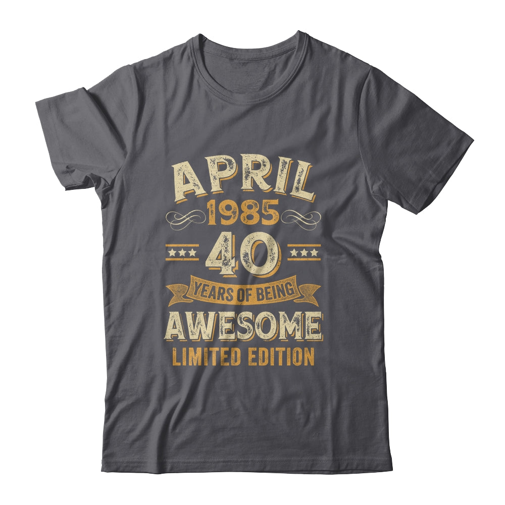 40 Years Awesome Vintage April 1985 40th Birthday Shirt & Hoodie | siriusteestore