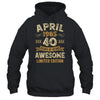 40 Years Awesome Vintage April 1985 40th Birthday Shirt & Hoodie | siriusteestore
