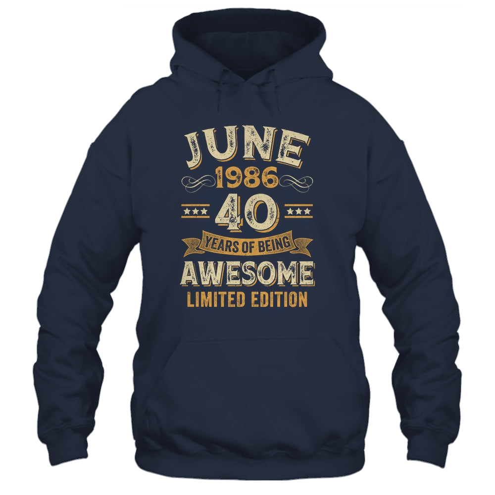40 Years Awesome Vintage June 1986 40th Birthday Shirt & Hoodie | siriusteestore