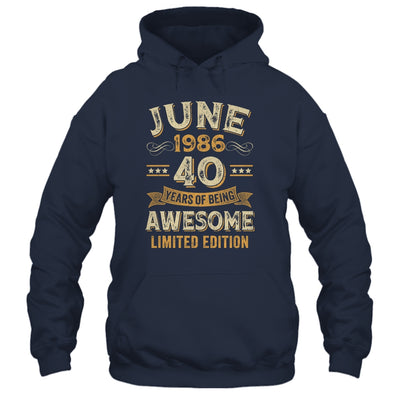 40 Years Awesome Vintage June 1986 40th Birthday Shirt & Hoodie | siriusteestore