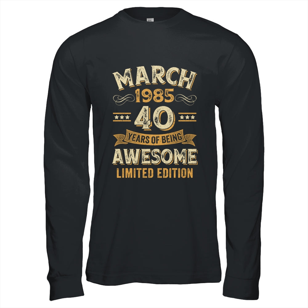 40 Years Awesome Vintage March 1985 40th Birthday Shirt & Hoodie | siriusteestore