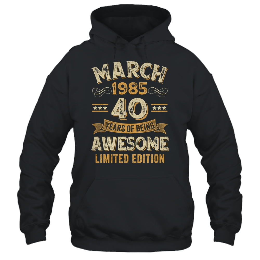 40 Years Awesome Vintage March 1985 40th Birthday Shirt & Hoodie | siriusteestore