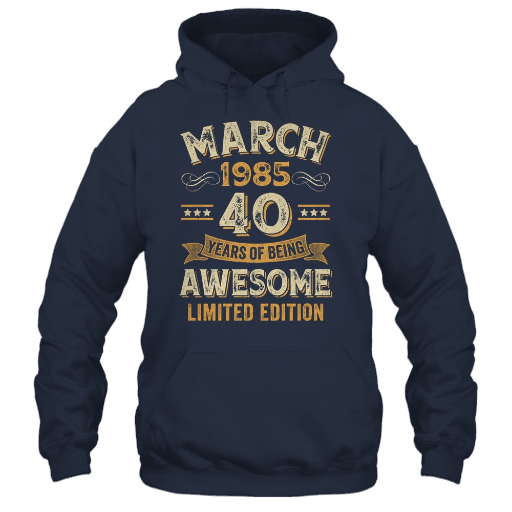 40 Years Awesome Vintage March 1985 40th Birthday Shirt & Hoodie | siriusteestore