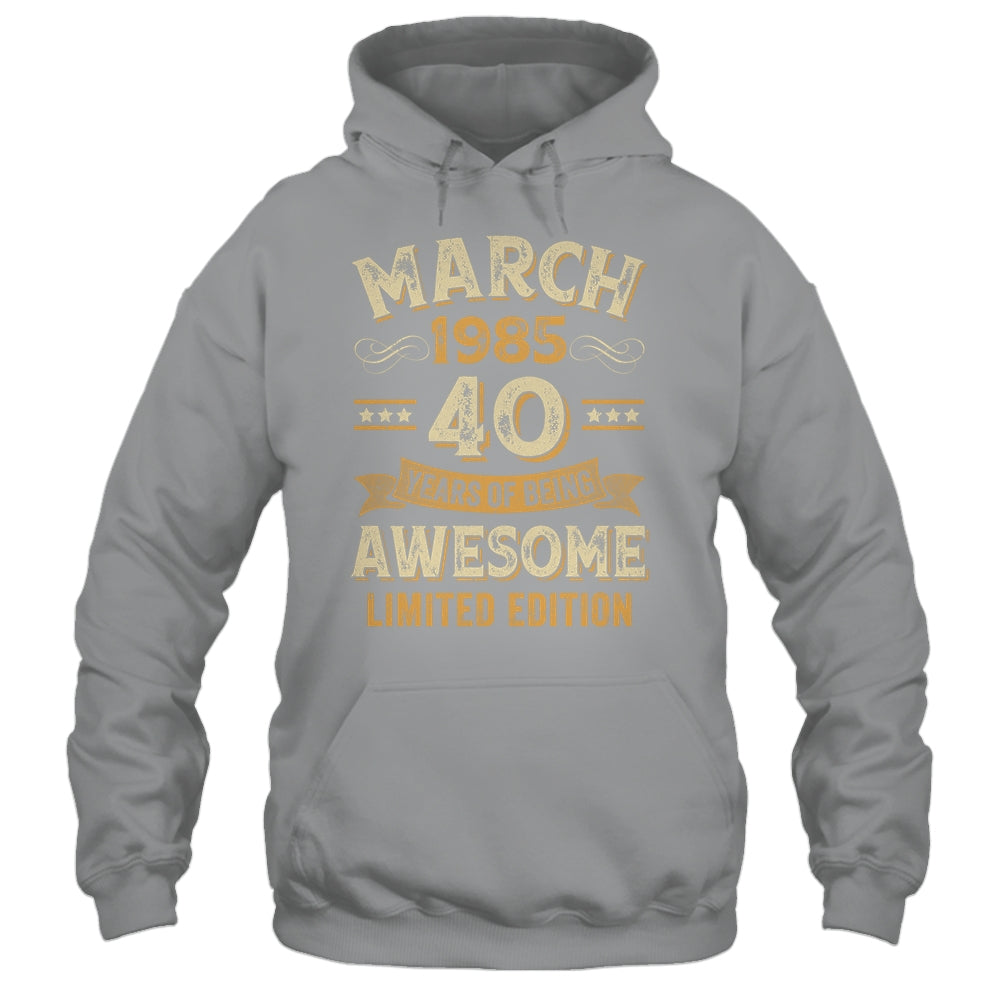 40 Years Awesome Vintage March 1985 40th Birthday Shirt & Hoodie | siriusteestore
