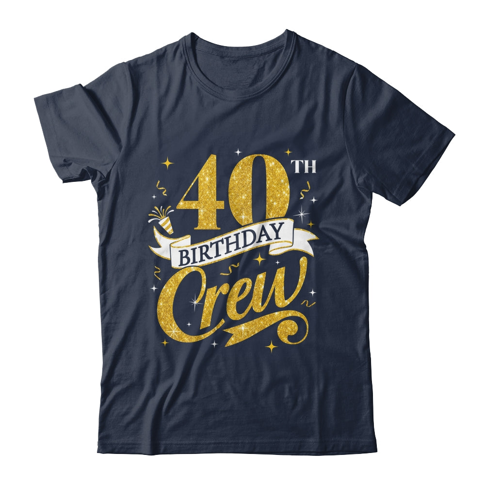 40th Birthday Crew 40th Bday Party Squad Friends Crown Funny Shirt & Tank Top | siriusteestore