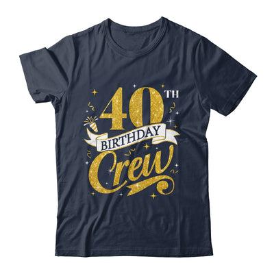 40th Birthday Crew 40th Bday Party Squad Friends Crown Funny Shirt & Tank Top | siriusteestore