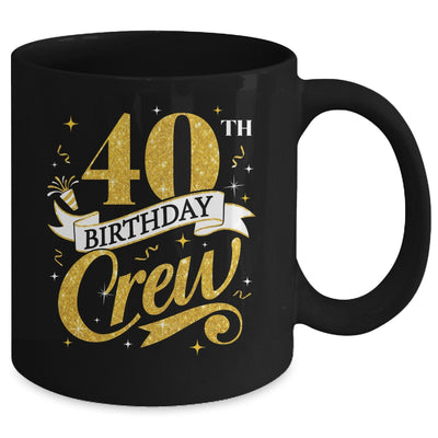 40th Birthday Crew 40th Bday Party Squad Friends Crown Funny Mug | siriusteestore