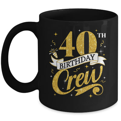 40th Birthday Crew 40th Bday Party Squad Friends Crown Funny Mug | siriusteestore
