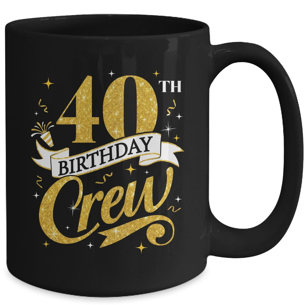 40th Birthday Crew 40th Bday Party Squad Friends Crown Funny Mug | siriusteestore