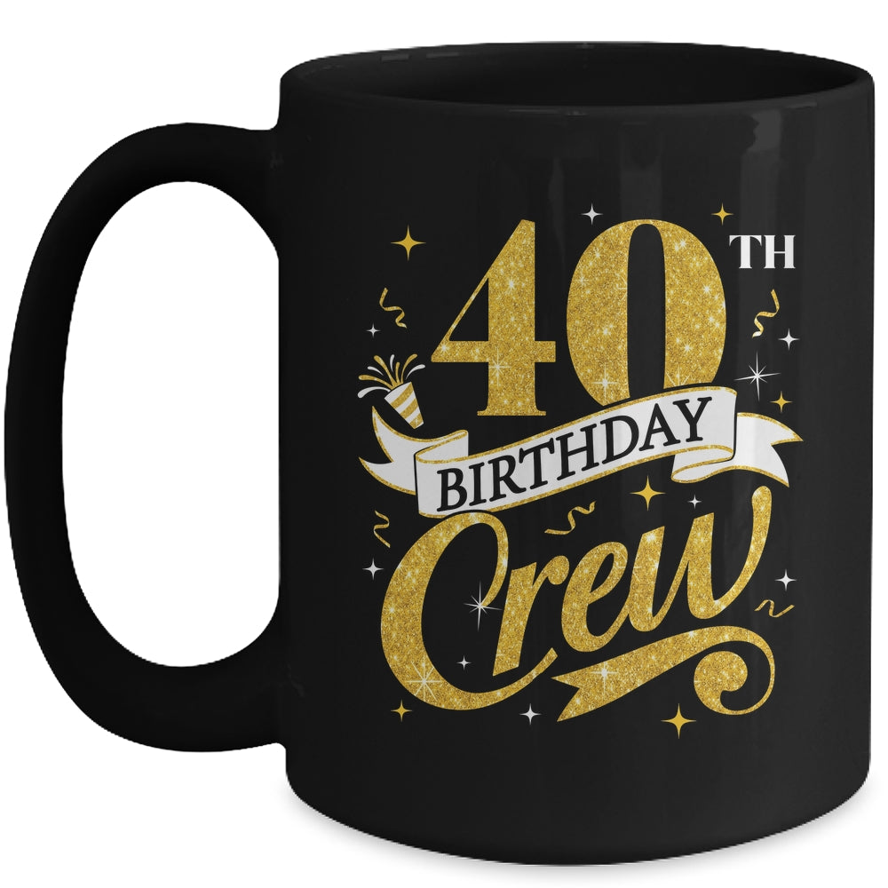 40th Birthday Crew 40th Bday Party Squad Friends Crown Funny Mug | siriusteestore
