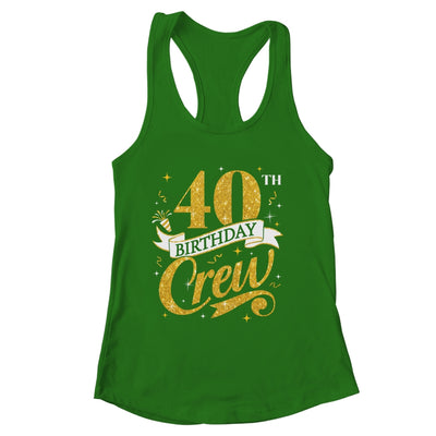 40th Birthday Crew 40th Bday Party Squad Friends Crown Funny Shirt & Tank Top | siriusteestore