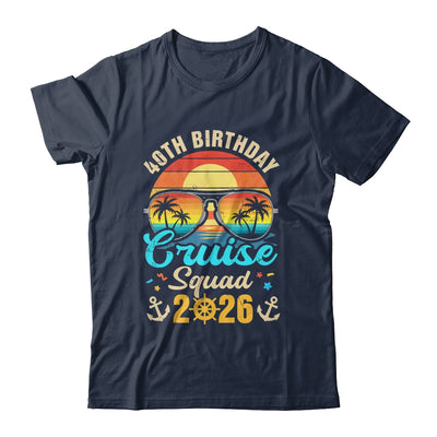 40th Birthday Cruise Squad 2026 Matching Party Vacation Shirt & Tank Top | siriusteestore