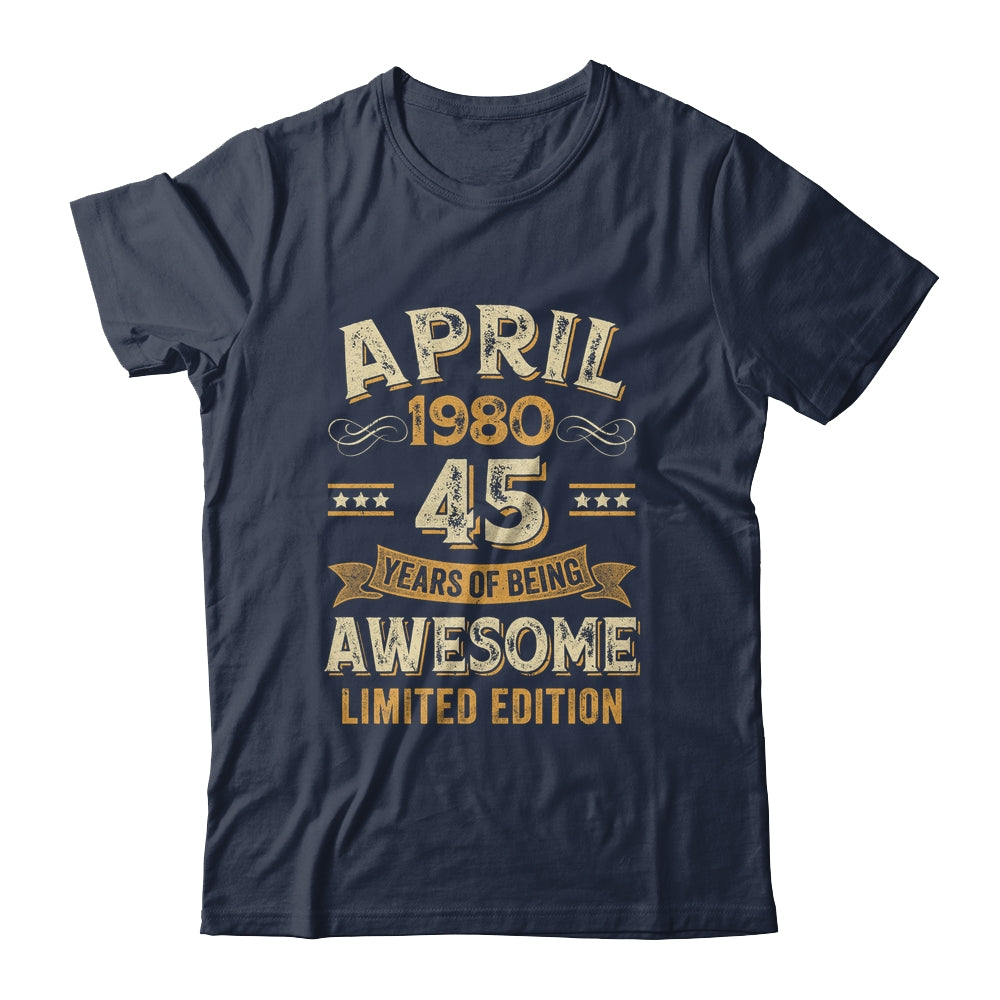 45 Years Awesome Vintage April 1980 45th Birthday Shirt & Hoodie | siriusteestore