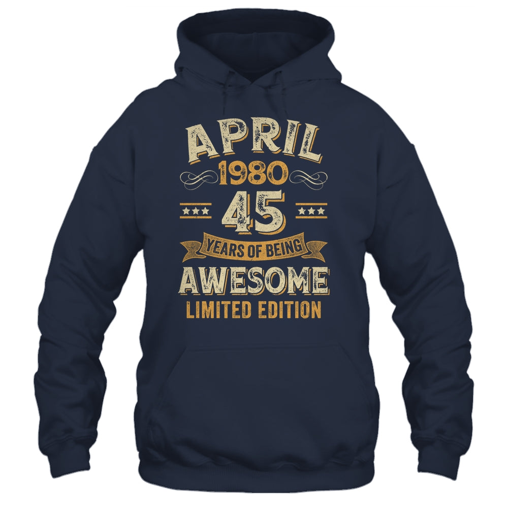 45 Years Awesome Vintage April 1980 45th Birthday Shirt & Hoodie | siriusteestore