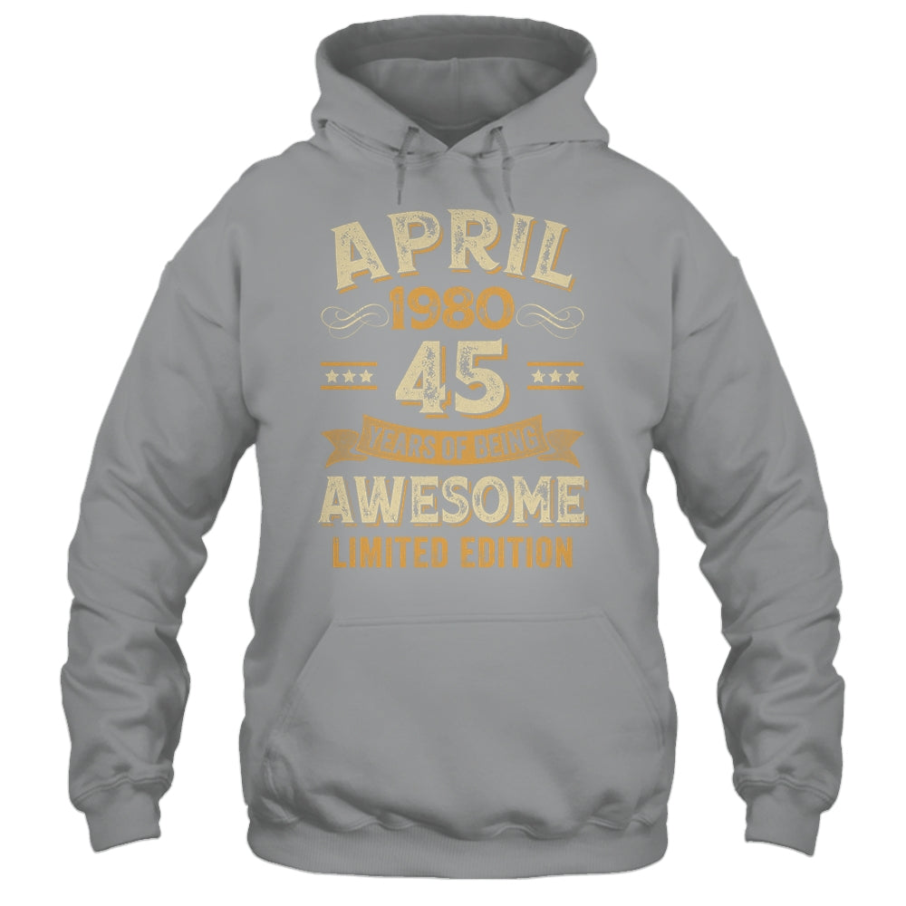 45 Years Awesome Vintage April 1980 45th Birthday Shirt & Hoodie | siriusteestore