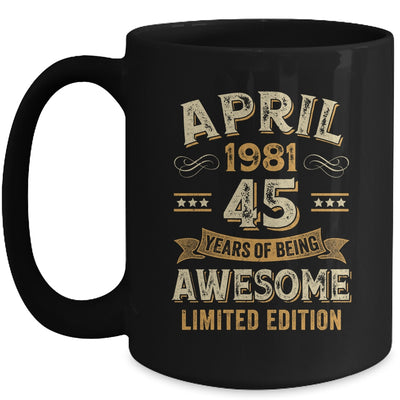 45 Years Awesome Vintage April 1981 45th Birthday Mug | siriusteestore