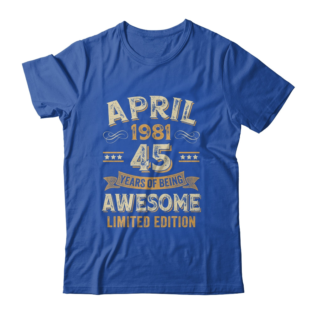 45 Years Awesome Vintage April 1981 45th Birthday Shirt & Hoodie | siriusteestore