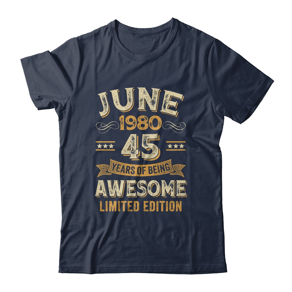 45 Years Awesome Vintage June 1980 45th Birthday Shirt & Hoodie | siriusteestore
