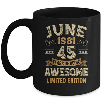 45 Years Awesome Vintage June 1981 45th Birthday Mug | siriusteestore