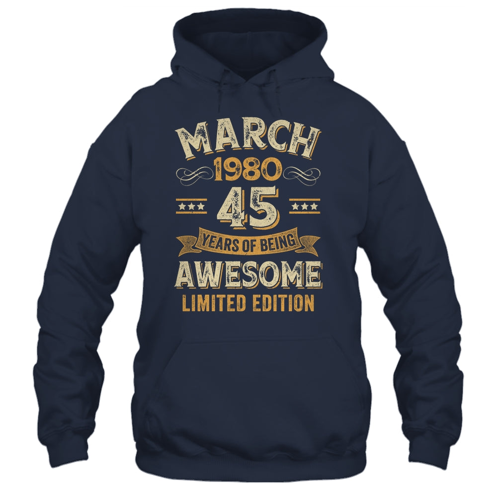 45 Years Awesome Vintage March 1980 45th Birthday Shirt & Hoodie | siriusteestore