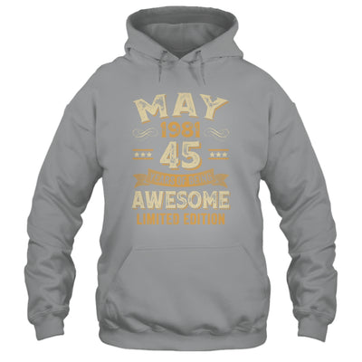 45 Years Awesome Vintage May 1981 45th Birthday Shirt & Hoodie | siriusteestore