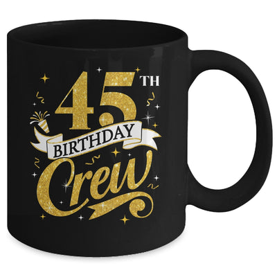 45th Birthday Crew 45th Bday Party Squad Friends Crown Funny Mug | siriusteestore