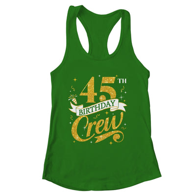 45th Birthday Crew 45th Bday Party Squad Friends Crown Funny Shirt & Tank Top | siriusteestore