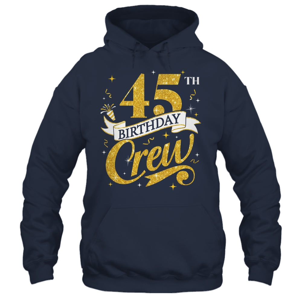 45th Birthday Crew 45th Bday Party Squad Friends Crown Funny Shirt & Tank Top | siriusteestore