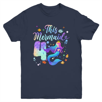 4 Year Old This Mermaid Is 4th Birthday Girl Daughter Party Youth Shirt | siriusteestore