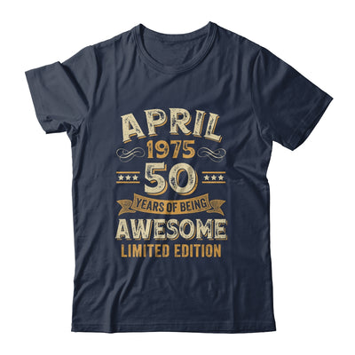 50 Years Awesome Vintage April 1975 50th Birthday Shirt & Hoodie | siriusteestore